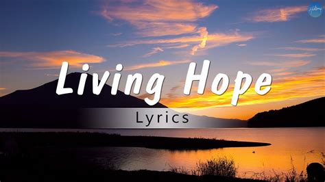 living hope lyrics youtube.